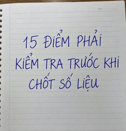 “SOÁT XÉT SỔ SÁCH KẾ TOÁN CUỐI THÁNG: 15 ĐIỂM PHẢI KIỂM TRA TRƯỚC KHI CHỐT SỐ LIỆU”